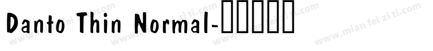 Danto Thin Normal字体转换